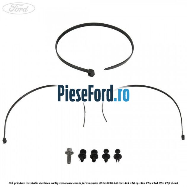 Set prindere instalatie electrica carlig remorcare combi Ford Mondeo 2014-2018 2.0 TDCi 4x4 150 cp Set prindere instalatie electrica carlig remorcare combi Ford Mondeo 2014-2018 2.0 TDCi 4x4 150 cp T7CA, T7CC, T7CD, T7CE, T7CF diesel
