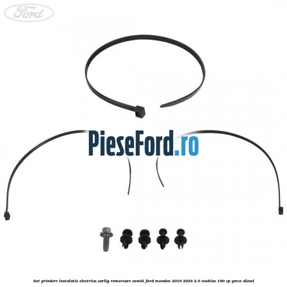 Set prindere instalatie electrica carlig remorcare combi Ford Mondeo 2019-2023 2.0 EcoBlue 190 cp YMCC diesel