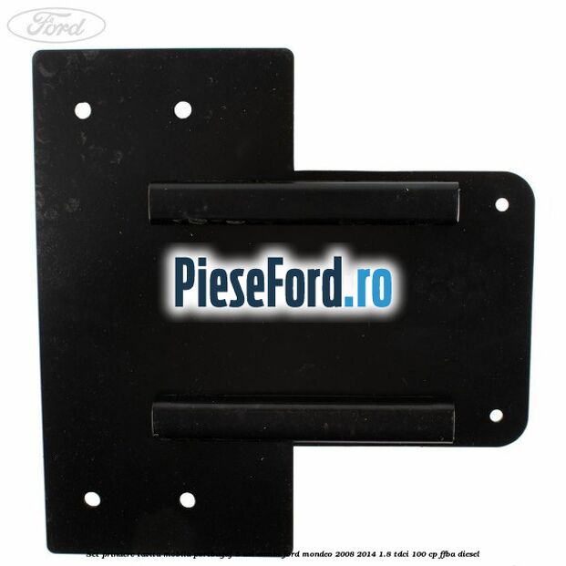 Set prindere tavita mobila portbagaj 5 usi combi Ford Mondeo 2008-2014 1.8 TDCi 100 cp Set prindere tavita mobila portbagaj 5 usi combi Ford Mondeo 2008-2014 1.8 TDCi 100 cp FFBA diesel