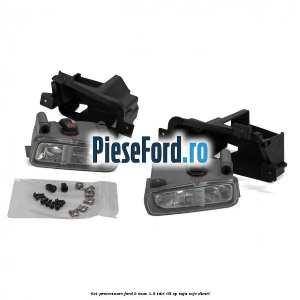 Set proiectoare Ford B-Max 1.5 TDCi 95 cp XVJA, XVJC diesel