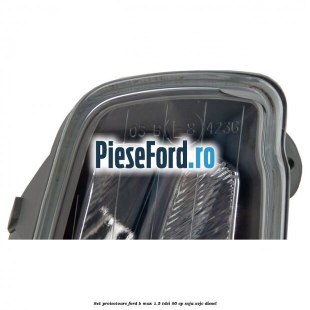 Set proiectoare Ford B-Max 1.5 TDCi 95 cp XVJA, XVJC diesel