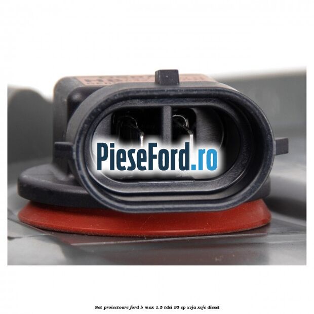 Set proiectoare Ford B-Max 1.5 TDCi 95 cp XVJA, XVJC diesel