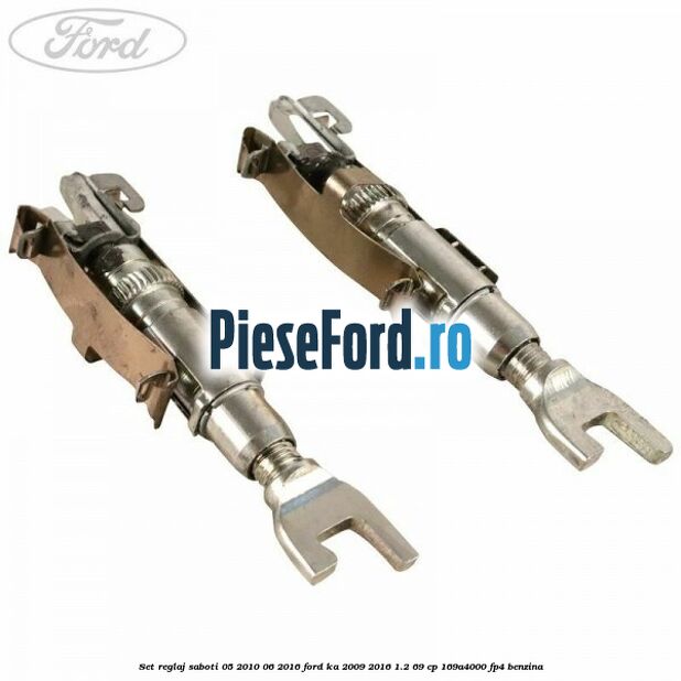 Set reglaj saboti 05/2010-06/2016 Ford Ka 2009-2016 1.2 69 cp 169A4000, FP4 benzina