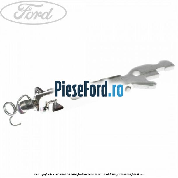 Set reglaj saboti 08/2008-05/2010 Ford Ka 2009-2016 1.3 TDCi 75 cp 169A1000, FD4 diesel