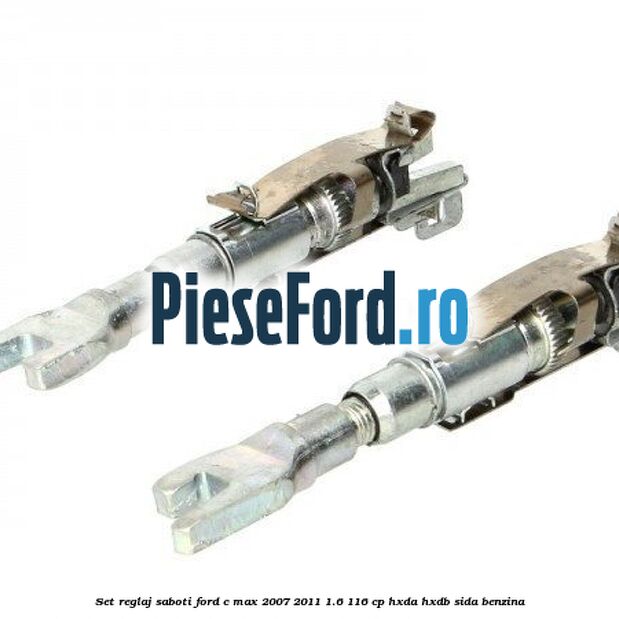 Set reglaj saboti Ford C-Max 2007-2011 1.6 116 cp HXDA, HXDB, SIDA benzina