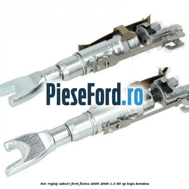 Set reglaj saboti Ford Fiesta 2005-2008 1.3 60 cp BAJA benzina