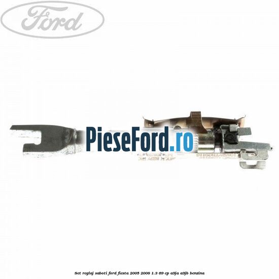 Set reglaj saboti Ford Fiesta 2005-2008 1.3 69 cp A9JA, A9JB benzina