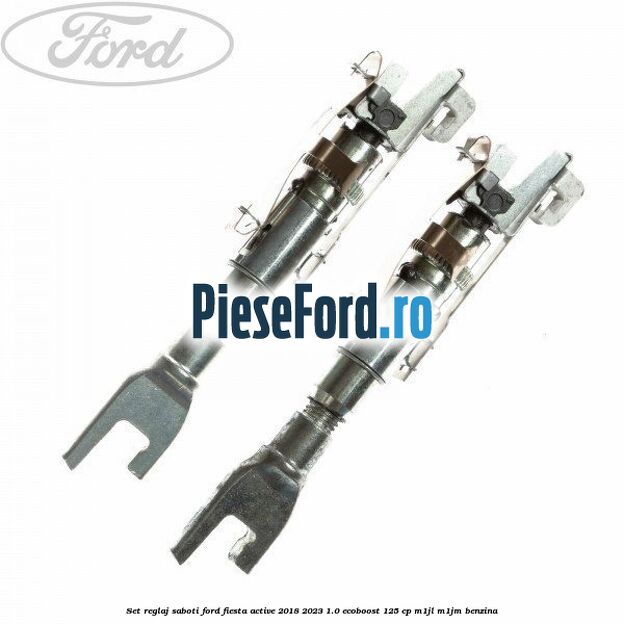Set reglaj saboti Ford Fiesta Active 2018-2023 1.0 EcoBoost 125 cp M1JL, M1JM benzina