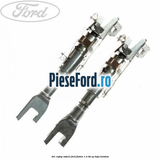 Set reglaj saboti Ford Fusion 1.3 60 cp Set reglaj saboti Ford Fusion 1.3 60 cp BAJA benzina