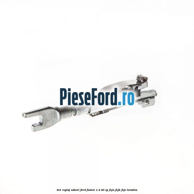 Set reglaj saboti Ford Fusion 1.4 80 cp Set reglaj saboti Ford Fusion 1.4 80 cp FXJA, FXJB, FXJC benzina