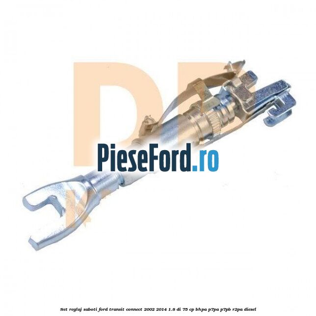 Set reglaj saboti Ford Transit Connect 2002-2014 1.8 Di 75 cp BHPA, P7PA, P7PB, R2PA diesel
