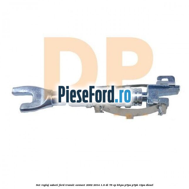 Set reglaj saboti Ford Transit Connect 2002-2014 1.8 Di 75 cp BHPA, P7PA, P7PB, R2PA diesel