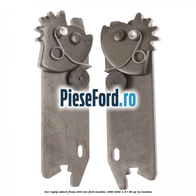 Set reglaj saboti frana 203 mm Ford Mondeo 1996-2000 1.6 i 90 cp L1J benzina