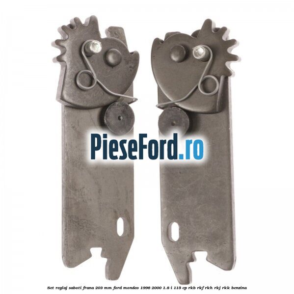 Set reglaj saboti frana 203 mm Ford Mondeo 1996-2000 1.8 i 115 cp Set reglaj saboti frana 203 mm Ford Mondeo 1996-2000 1.8 i 115 cp RKB, RKF, RKH, RKJ, RKK benzina
