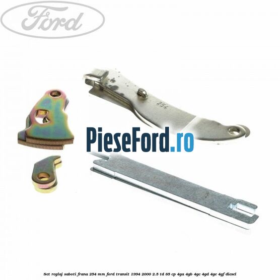 Set reglaj saboti frana 254 MM Ford Transit 1994-2000 2.5 TD 85 cp 4GA, 4GB, 4GC, 4GD, 4GE, 4GF diesel