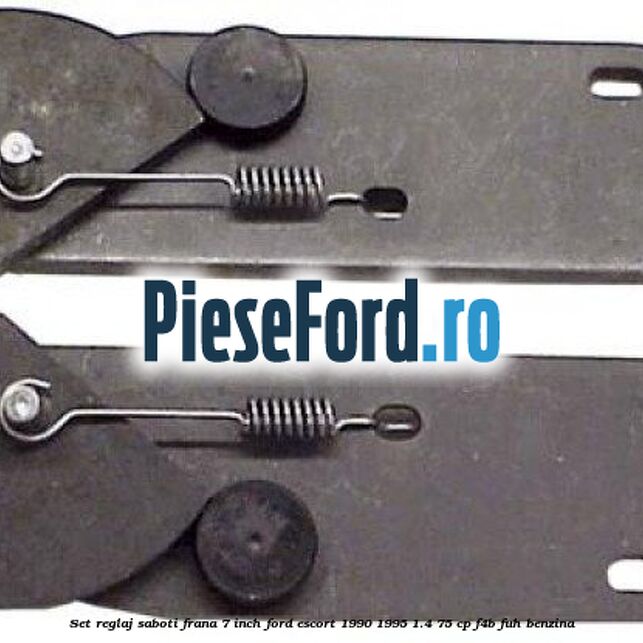 Set reglaj saboti frana 7 inch Ford Escort 1990-1995 1.4 75 cp F4B, FUH benzina