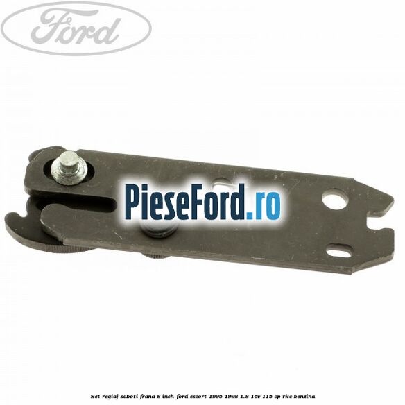 Set reglaj saboti frana 8 inch Ford Escort 1995-1998 1.8 16V 115 cp RKC benzina