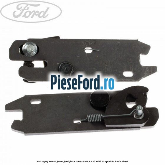 Set reglaj saboti frana Ford Focus 1998-2004 1.8 DI/TDDi 75 cp BHDA, BHDB diesel