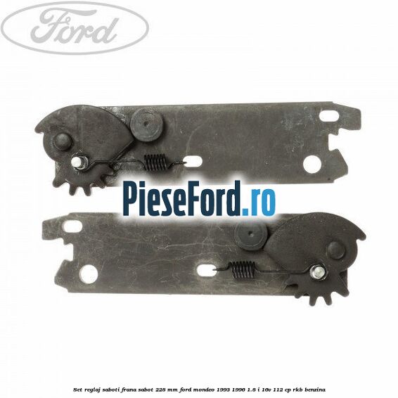 Set reglaj saboti frana sabot 228 mm Ford Mondeo 1993-1996 1.8 i 16V 112 cp