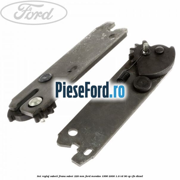 Set reglaj saboti frana sabot 228 mm Ford Mondeo 1996-2000 1.8 TD 90 cp RFN diesel