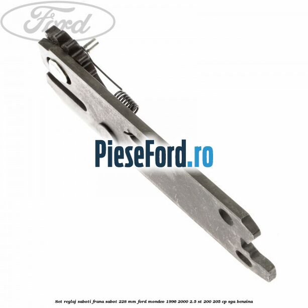 Set reglaj saboti frana sabot 228 mm Ford Mondeo 1996-2000 2.5 ST 200 205 cp SGA benzina