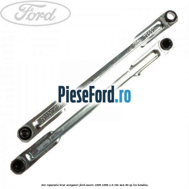 Set reparatie brat stergator Ford Escort 1995-1998 1.6 16V 4x4 90 cp L1E benzina