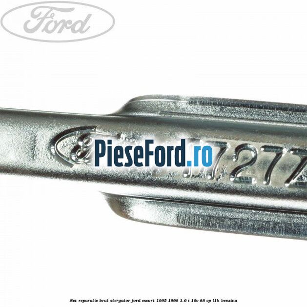 Set reparatie brat stergator Ford Escort 1995-1998 1.6 i 16V 88 cp L1H benzina