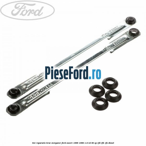 Set reparatie brat stergator Ford Escort 1995-1998 1.8 TD 90 cp RFD, RFK, RFS diesel