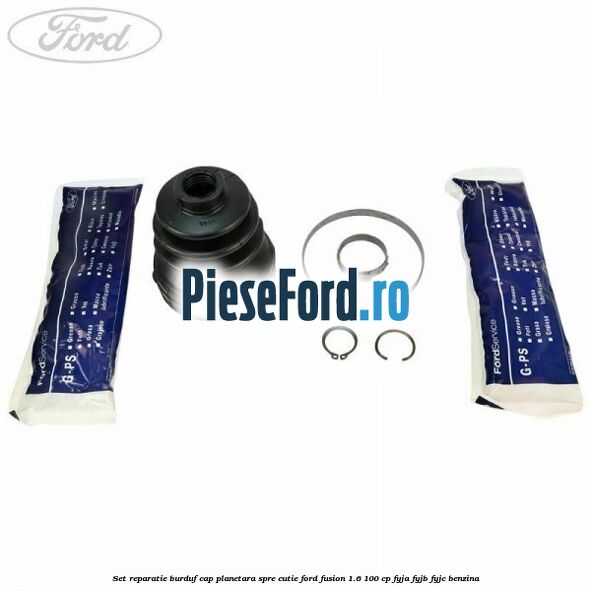 Set reparatie burduf cap planetara spre cutie Ford Fusion 1.6 100 cp FYJA, FYJB, FYJC benzina