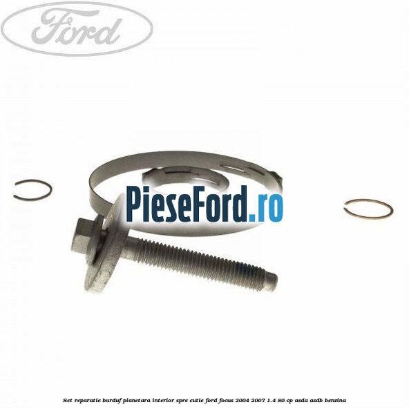 Set reparatie burduf planetara interior spre cutie Ford Focus 2004-2007 1.4 80 cp ASDA, ASDB benzina