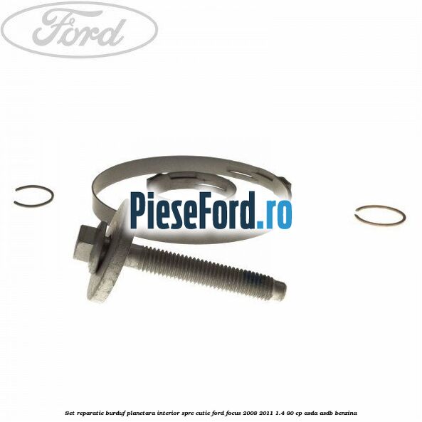 Set reparatie burduf planetara interior spre cutie Ford Focus 2008-2011 1.4 80 cp ASDA, ASDB benzina