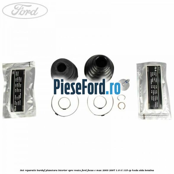 Set reparatie burduf planetara interior spre roata Ford Focus C-Max 2003-2007 1.6 Ti 115 cp HXDA, SIDA benzina