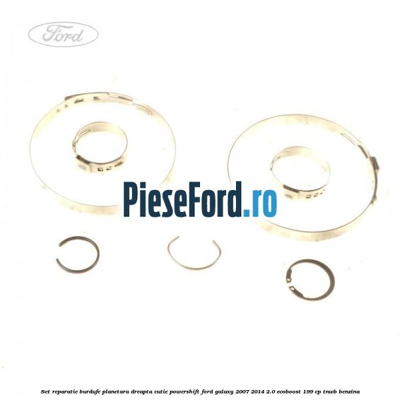 Set reparatie burdufe planetara dreapta cutie Powershift Ford Galaxy 2007-2014 2.0 EcoBoost 199 cp TNWB benzina
