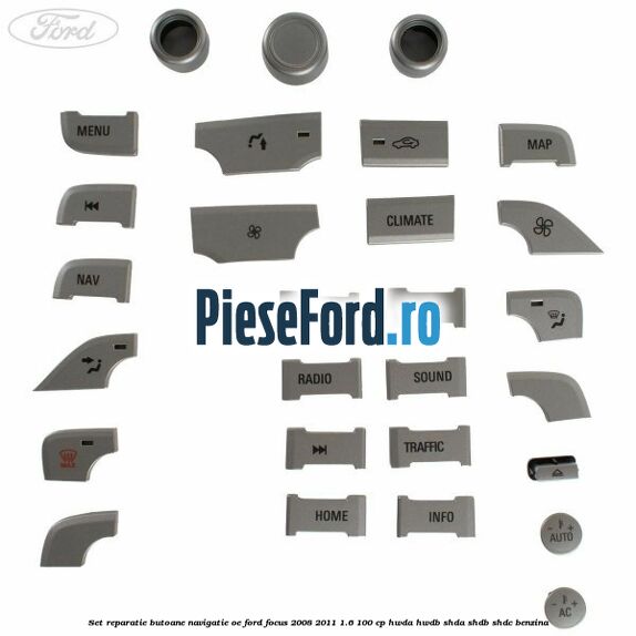 Set reparatie butoane navigatie OE Ford Focus 2008-2011 1.6 100 cp HWDA, HWDB, SHDA, SHDB, SHDC benzina