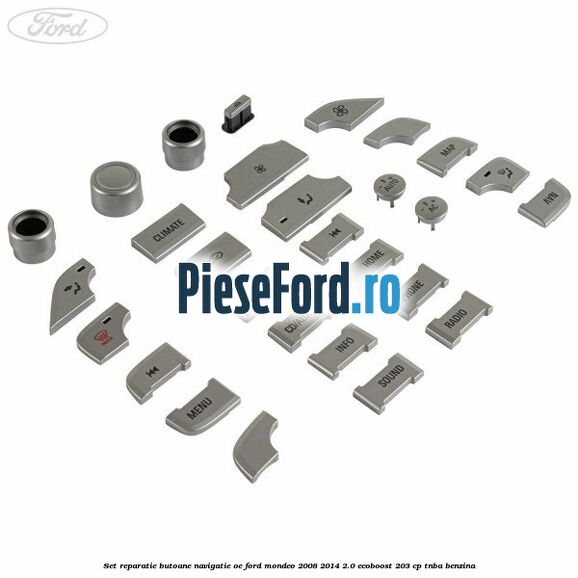 Set reparatie butoane navigatie OE Ford Mondeo 2008-2014 2.0 EcoBoost 203 cp TNBA benzina