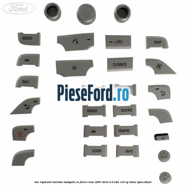 Set reparatie butoane navigatie OE Ford S-Max 2007-2014 2.0 TDCi 115 cp KLWA, TYWA diesel