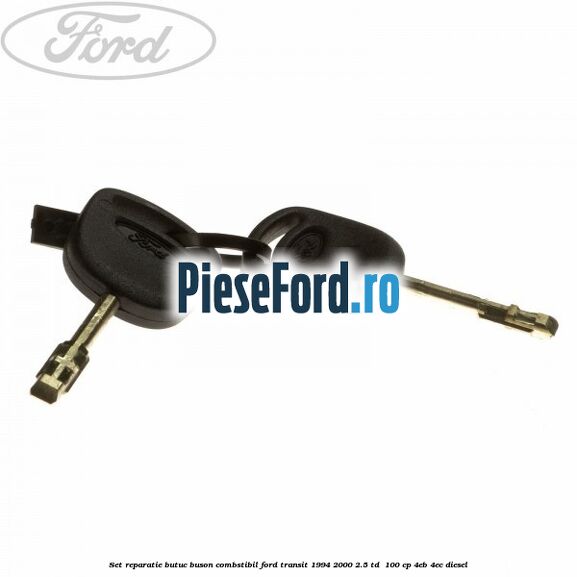 Set reparatie butuc buson combstibil Ford Transit 1994-2000 2.5 TD  100 cp 4EB, 4EC diesel