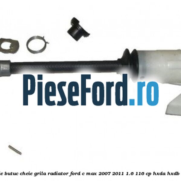 Set reparatie butuc cheie grila radiator Ford C-Max 2007-2011 1.6 116 cp HXDA, HXDB, SIDA benzina