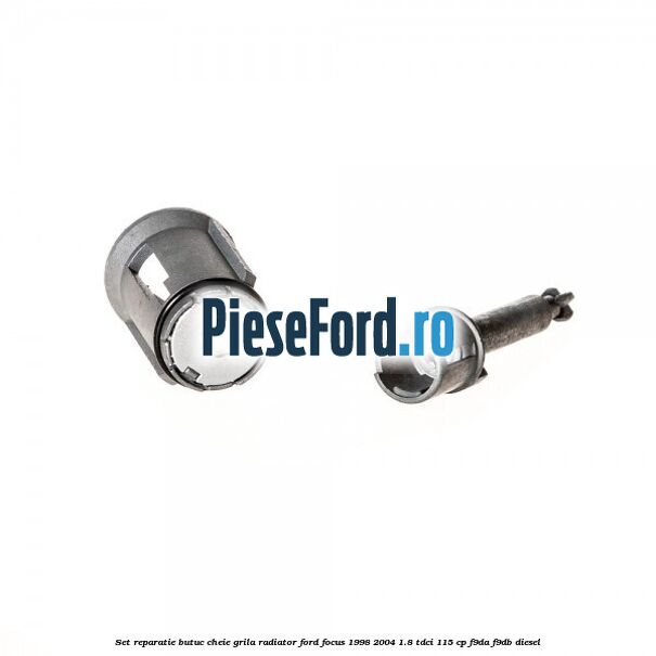 Set reparatie butuc cheie grila radiator Ford Focus 1998-2004 1.8 TDCi 115 cp F9DA, F9DB diesel