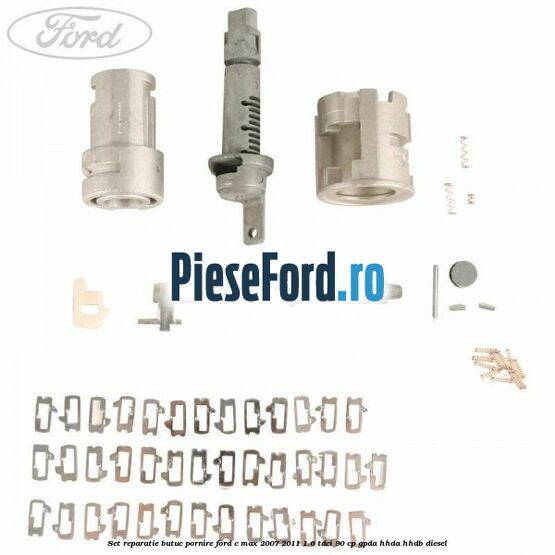 Set reparatie butuc pornire Ford C-Max 2007-2011 1.6 TDCi 90 cp Set reparatie butuc pornire Ford C-Max 2007-2011 1.6 TDCi 90 cp GPDA, HHDA, HHDB diesel