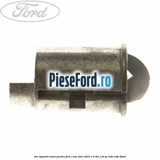 Set reparatie butuc pornire Ford C-Max 2011-2015 1.6 TDCi 115 cp T1DA, T1DB diesel