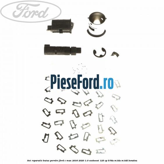 Set reparatie butuc pornire Ford C-Max 2016-2020 1.0 EcoBoost 125 cp B7DA, M1DA, M1DD benzina