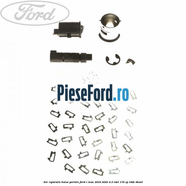 Set reparatie butuc pornire Ford C-Max 2016-2020 2.0 TDCi 170 cp T8DE diesel
