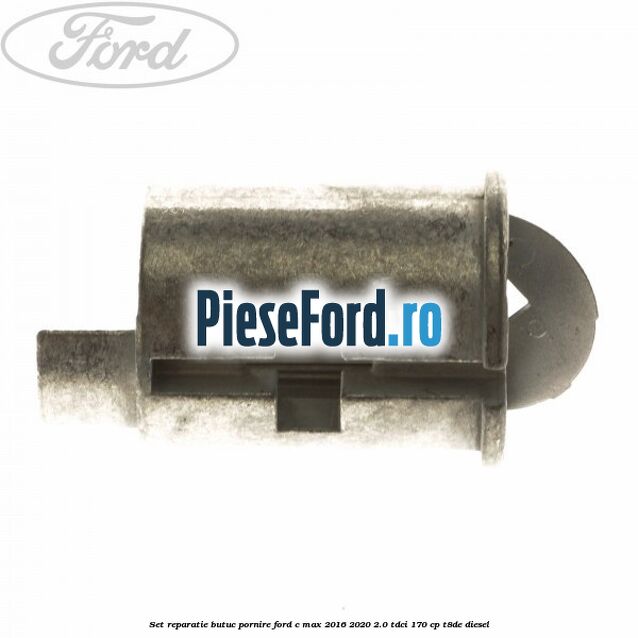 Set reparatie butuc pornire Ford C-Max 2016-2020 2.0 TDCi 170 cp T8DE diesel