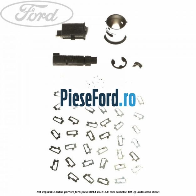 Set reparatie butuc pornire Ford Focus 2014-2018 1.5 TDCi ECOnetic 105 cp AEDA, XXDB diesel