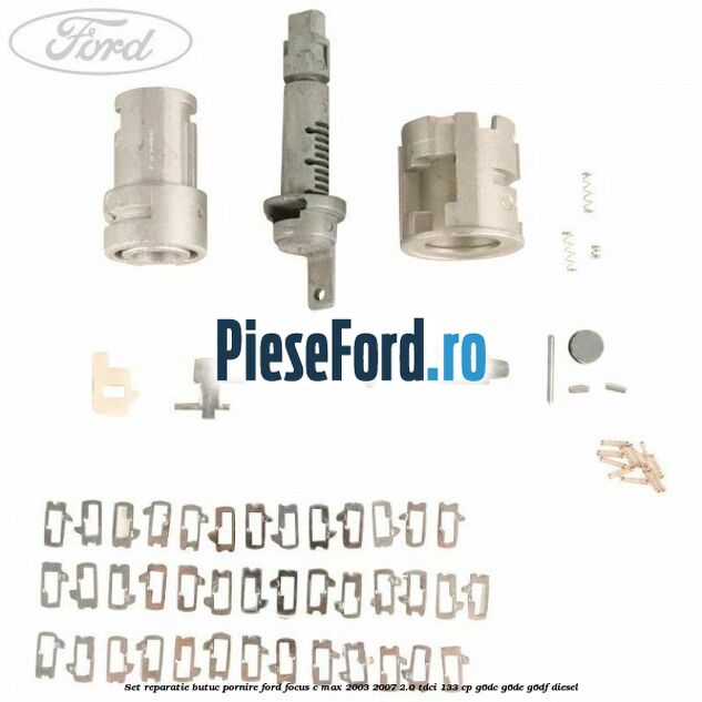 Set reparatie butuc pornire Ford Focus C-Max 2003-2007 2.0 TDCi 133 cp G6DC, G6DE, G6DF diesel