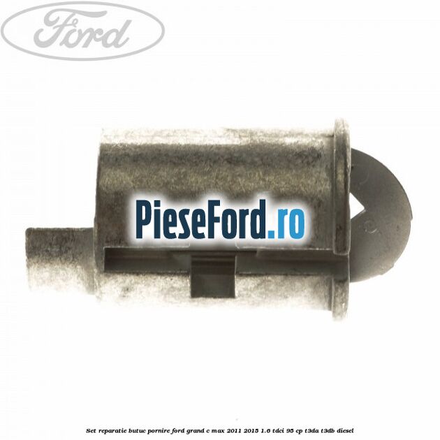 Set reparatie butuc pornire Ford Grand C-Max 2011-2015 1.6 TDCi 95 cp T3DA, T3DB diesel