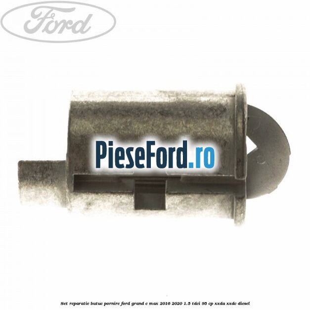 Set reparatie butuc pornire Ford Grand C-Max 2016-2020 1.5 TDCi 95 cp XXDA, XXDC diesel