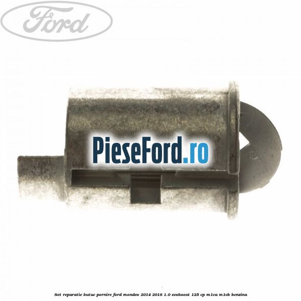 Set reparatie butuc pornire Ford Mondeo 2014-2018 1.0 EcoBoost 125 cp Set reparatie butuc pornire Ford Mondeo 2014-2018 1.0 EcoBoost 125 cp M1CA, M1CB benzina