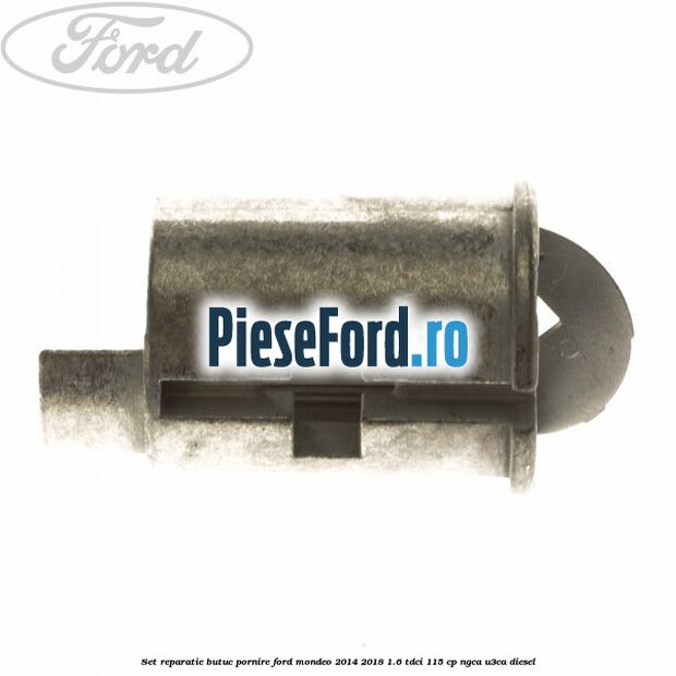 Set reparatie butuc pornire Ford Mondeo 2014-2018 1.6 TDCi 115 cp NGCA, U3CA diesel